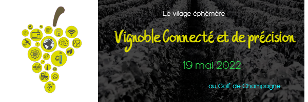 Oenoview présent au Village éphémère "Vignoble connecté et de précision" le 19 mai 2022 au Golf de Champagne à Villers Agron Aiguizy.
